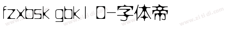 fzxbsk gbk1 0字体转换